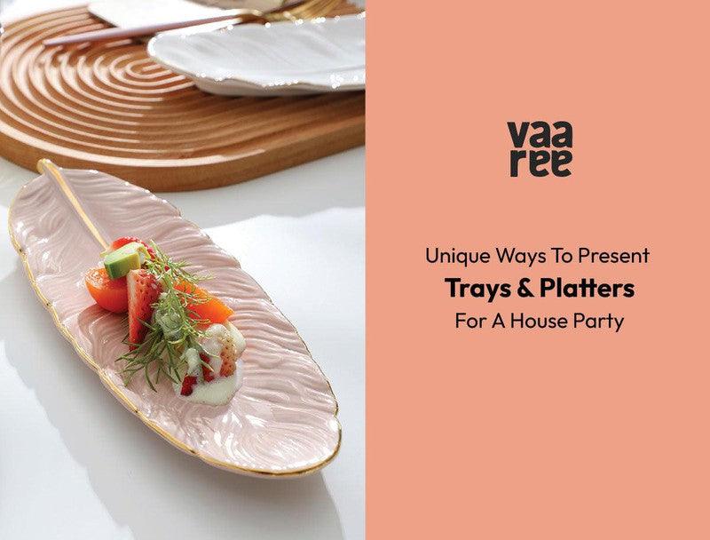 7 Creative Ways to Use Trays & Platters for an Elegant Table Setting