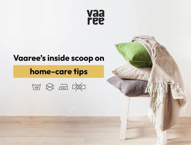 Vaaree’s Inside Scoop On Home-Care Tips
